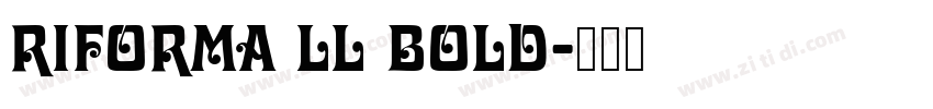 Riforma LL Bold字体转换